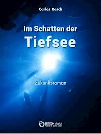 Im Schatten der Tiefsee - Carlos Rasch - ebook
