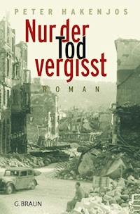 Nur der Tod vergisst - Peter Hakenjos - ebook
