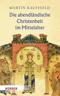 Die abendländische Christenheit im Mittelalter - Martin Kaufhold - ebook