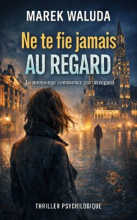 Ne te fie jamais AU REGARD - MAREK WALUDA - ebook