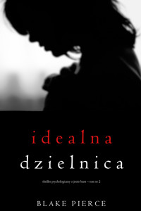 Idealna dzielnica (Thriller psychologiczny o Jessie Hunt – Tom 2) - Blake Pierce - ebook