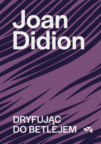 Dryfując do Betlejem - Joan Didion - ebook