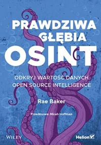 Prawdziwa głębia OSINT - Baker Rae - książka