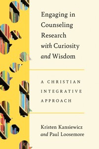 Engaging in Counseling Research with Curiosity and Wisdom - Kristen Kansiewicz - ebook