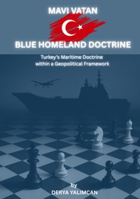 Mavi Vatan - Blue Homeland Doctrine - Derya Yalimcan - ebook