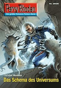Perry Rhodan 2636: Das Schema des Universums -  Christian Montillon - ebook
