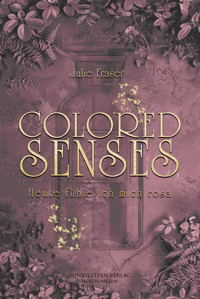 Colored Senses - Heute fühle ich mich rosa - Julie Fraser - ebook