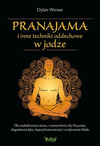 Pranajama i inne techniki oddechowe w jodze - Dylan Werner - książka