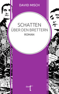 Schatten über den Brettern - David Misch - ebook