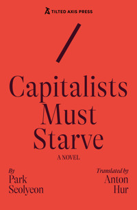 Capitalists Must Starve - Park Seolyeon - ebook