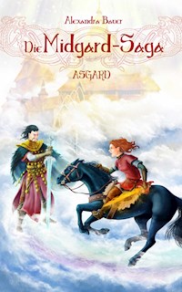 Die Midgard-Saga - Asgard - Alexandra Bauer - ebook