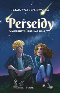 Gwieździste niebo nad nami. Tom 1: Perseidy - Katarzyna Grabowska - ebook + książka