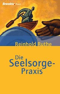 Die Seelsorge-Praxis - Reinhold Ruthe - ebook