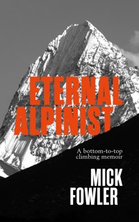 Eternal Alpinist - Mick Fowler - ebook