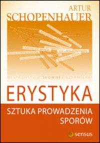 Erystyka. Sztuka prowadzenia sporów - Arthur Schopenhauer - audiobook + książka