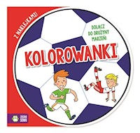 Dołącz do drużyny marzeń kolorowanki Część 1 -  - książka