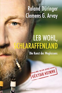Leb wohl, Schlaraffenland - Roland Düringer - ebook