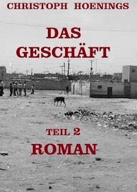 DAS GESCHÄFT - TEIL 2 - Christoph Hoenings - ebook