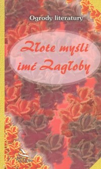 Złote myśli imć Zagłoby - opracowanie Dorota Strukowska - ebook