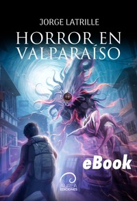Horror en Valparaíso - Jorge Latrille - ebook