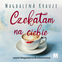 Czekałam na ciebie - Magdalena Krauze - ebook + audiobook + książka