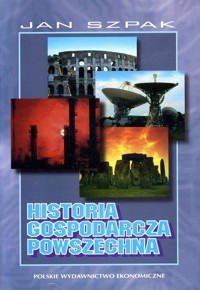 Historia gospodarcza powszechna - Jan Szpak - ebook