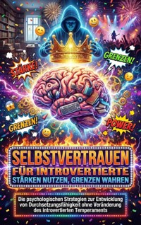 Selbstvertrauen für Introvertierte: Stärken nutzen, Grenzen wahren - Moritz Lange - ebook
