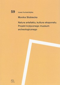 Natura artefaktu kultura eksponatu - Stobiecka Monika - książka