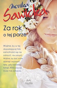 Za rok o tej porze - Sawicka Monika - książka