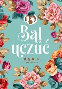 Bal uczuć - Aga F. Necco93 - ebook + audiobook + książka
