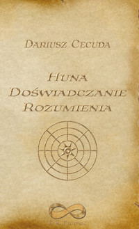 Huna Doświadczanie rozumienia - Cecuda Dariusz - książka