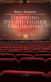 Ursprung des deutschen Trauerspiels - Walter  Benjamin - ebook