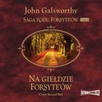 Saga rodu Forsyte'ów. Tom 10. Na giełdzie Forsyte'ów - John Galsworthy - audiobook