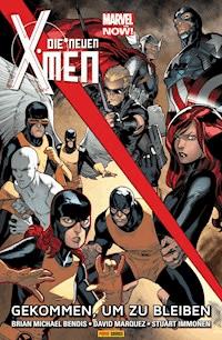 Marvel Now! Die neuen X-Men 2 - Gekommen, um zu bleiben - Brian Bendis - ebook