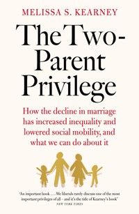 The Two-Parent Privilege - Melissa S. Kearney - ebook