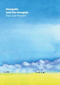 Mongolia and the Mongols Past and Present - - książka