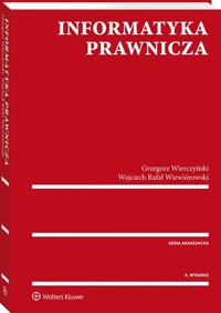 Informatyka prawnicza - Wierczyński Grzegorz, Wiewiórowski Wojciech Rafał - książka