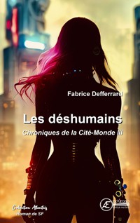 Chroniques de la Cité-Monde - Tome 3 - Fabrice Defferrard - ebook