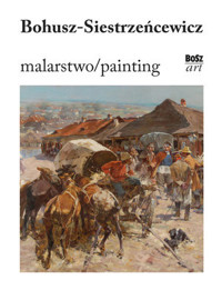 Bohusz-Siestrzeńcewicz. Malarstwo / Painting - Eliza Ptaszyńska - książka
