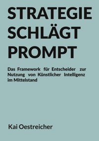 Strategie schlägt Prompt - Kai Oestreicher - ebook