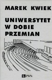 Uniwersytet w dobie przemian - Kwiek Marek - książka