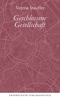 Geschlossene Gesellschaft - Verena Stauffer - ebook