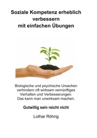 Soziale Kompetenz erheblich verbessern mit einfachen Übungen - Lothar Röhrig - ebook