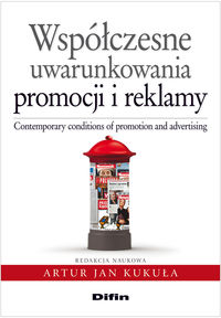 Współczesne uwarunkowania promocji i reklamy - - książka