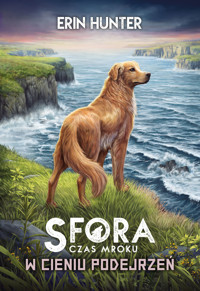 W cieniu podejrzeń. Seria Sfora. Czas mroku. Tom 8 - Erin Hunter - ebook + książka