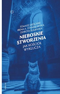 Nieboskie stworzenia - Sumińska Dorota, Jaeschke Tomasz, Stanisławska Irena - książka