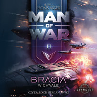 Man of War. Tom 3. Bracia w chwale - H. Paul Honsinger - audiobook