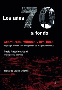 Los años 70 a Fondo - Antonio Pablo Anzaldi - ebook