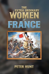 The Extra Ordinary Women of France - Peter Hunt - ebook