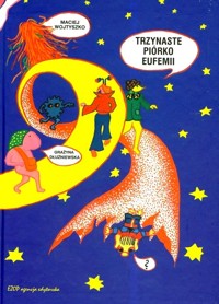 Trzynaste piórko Eufemii - Maciej Wojtyszko - ebook